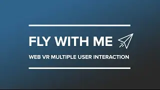 CODE64 Innovation Lab: Fly With Me - WebVR Multiple User Interaction