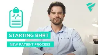 New Patient Process & Getting Started With Hormone Replacement Therapy (HRT) | EVOLVE Telemedicine