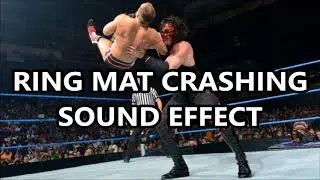 WWE RING MAT SLAM & CRASHING SOUND EFFECTS