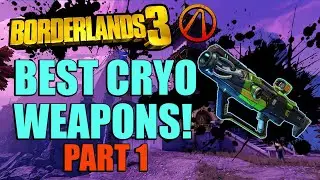 Borderlands 3 Best Cryo Guns Part 1 | Best Guns for Cryo Zane