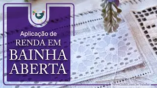Pano de prato com BAINHA ABERTA e aplicação de renda (Bordado Inglês) - como fazer o #bordado