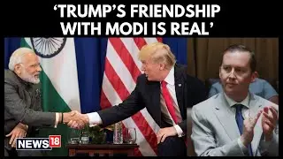 Trump Likely To Visit India Soon? U.S.  Ambassador Praises Modi&ndash;Trump Bond | India-U.S. Ties | N18G