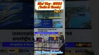 MBBS RUSSIA || PSMU || PART 2 || MINI VLOG || TRAVEL VLOG || Medlife_Sneha || DishaVlogs || Shorts.