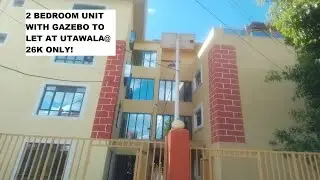 2 BEDROOM UNIT WITH PRIVATE GAZEBO TO LET AT UTAWALA@26K ONLY!