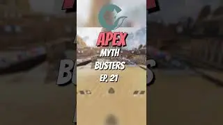 Apex Mythbusters Ep. 21