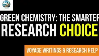 Green Chemistry: The Smarter Research Choice