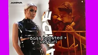 AMNA feat. Qupra - ARDE (Bass boosted + versuri/lyrics)