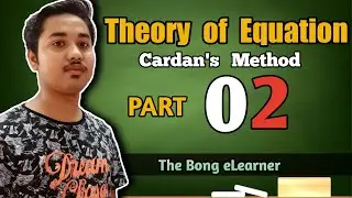 Three Degree  Equation solve by Cardan's Method || Part - 02