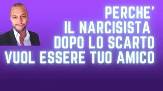 ❤️ Perch&eacute; il narcisista dopo lo scarto vuole essere tuo amico