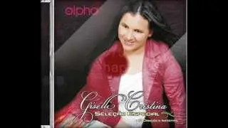 Giselli Cristina - Limpa os Meu Olhos (2012)