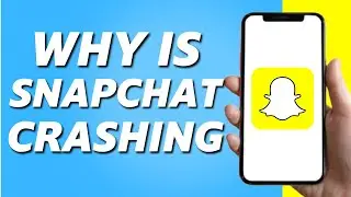 Why is Snapchat Not Working? (Problem Solved)