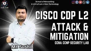 Cisco CDP L2 Attack & Mitigation | CCNA CCNP Security Lab | CCIE HUB