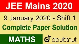 JEE Mains 2020 9 January Shift 1 Maths Complete Paper Solution