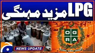 LPG Prices Increase : Notification Issued by OGRA - News Update 07:30 Pm | Geo News