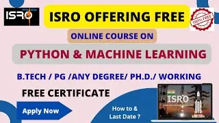 Join ISRO's Free Python & Machine Learning Certification Course:  Space Inspired Journey!