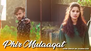Phir Mulaaqat Full Video | Mr Suleman | Mahi Panday | Jubin Nautiyal Kunaal Rangon