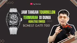 Bonest Gatti 7001: Jam Tangan Tourbillon Paling Murah Se Dunia!