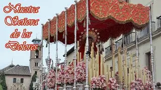 Nuestra Señora de los Dolores | Granada 2022
