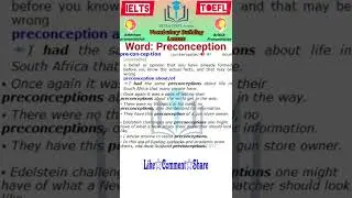 Preconception meaning and example +American and British (IELTS and TOEFL Vocabulary)