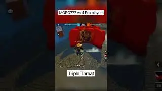 Moro777 vs 4 pro players | Triple Threat