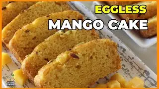 Mango Cake Recipe | Eggless Mango Cake | Mango Loaf Cake