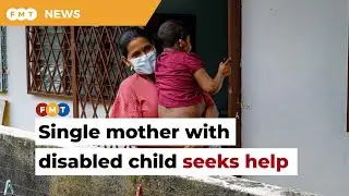 A single mother&rsquo;s love keeps her disabled child alive