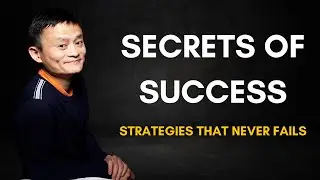 Jack Ma's Best Motivational Speech for Young People-SECRETS OF SUCCESS(Strategies That Never Fails)