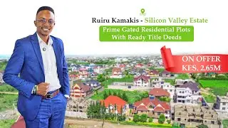 Stake Your Claim With Kes.2.65M At Silicon Valley Estate In Ruiru Kamakis.