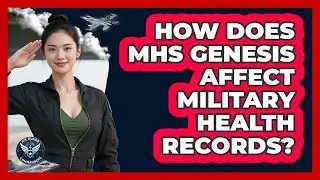 How Does MHS Genesis Affect Military Health Records? - Air Guard Commanders