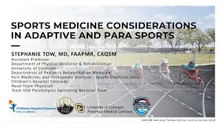 Sports Medicine Considerations in Adaptive and Para Sports | Fellow Online Lecture Series