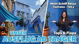 Enttäuschender Ausflug nach Tétouan & die blaue Stadt Chefchaouen - Mein Schiff Relax Taufreise #4