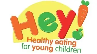 HEY! Healthy Eating for Young Children