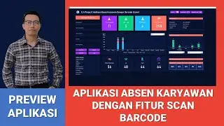 VIDEO PREVIEW | APLIKASI ABSEN KARYAWAN MENGGUNAKAN BARCODE SCANNER
