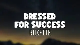 Roxette - Dressed For Success (Lyrics + Vietsub)