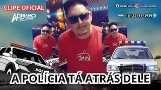 A POLÍCIA TÁ ATRÁS DELE / CLIPE OFICIAL ADRIANO BATIDÃO O REI DA NOITE 📷