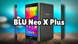 Photos of the BLU Neo X Plus | Not A Review!
