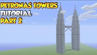 Minecraft Petronas Towers Tutorial Part 2