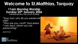 A service of Morning Prayer from St Matthias, live stgreamed from 11.00 on Sunday 25th January 2026