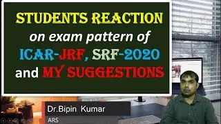 Students reaction on exam pattern of ICAR-JRF, SRF-2020 and my suggestions