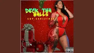 Deck tha halls (feat. GDP_Youngin & GDP_Punchin)