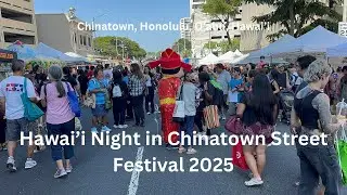 4K Hawaii Night in Chinatown Festival 2025 in Chinatown, Honolulu, Oahu, Hawaii