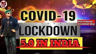 LOCKDOWN 5.0 IN INDIA,5.0 LOCKDOWN IN INDIA.