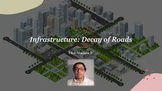 Infrastructure: Road Decay