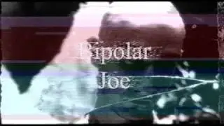 Bipolar Joe Silent Visual.