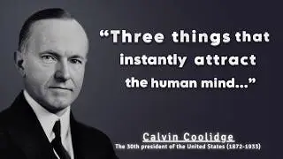 Calvin Coolidge Quotes About Life lesson, Courage, and Standing Alone