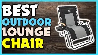 ✔️Top Best Outdoor Lounge Chair | Best Outdoor Lounge Chair Review