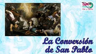 Enero 25. La Conversi&oacute;n de San Pablo