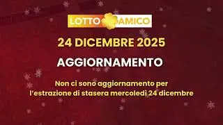 Lottoamico aggiornamenti per l'estrazione di mercoled&igrave; 24 dicembre