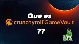 Que es #crunchyroll Game Vault ??