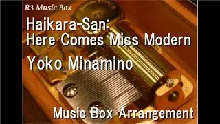 Haikara-San: Here Comes Miss Modern/Yoko Minamino [Music Box]
